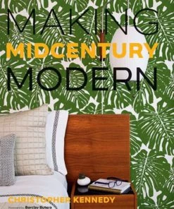 HausOfRex Making Midcentury Modern By Christopher Kennedy Reading